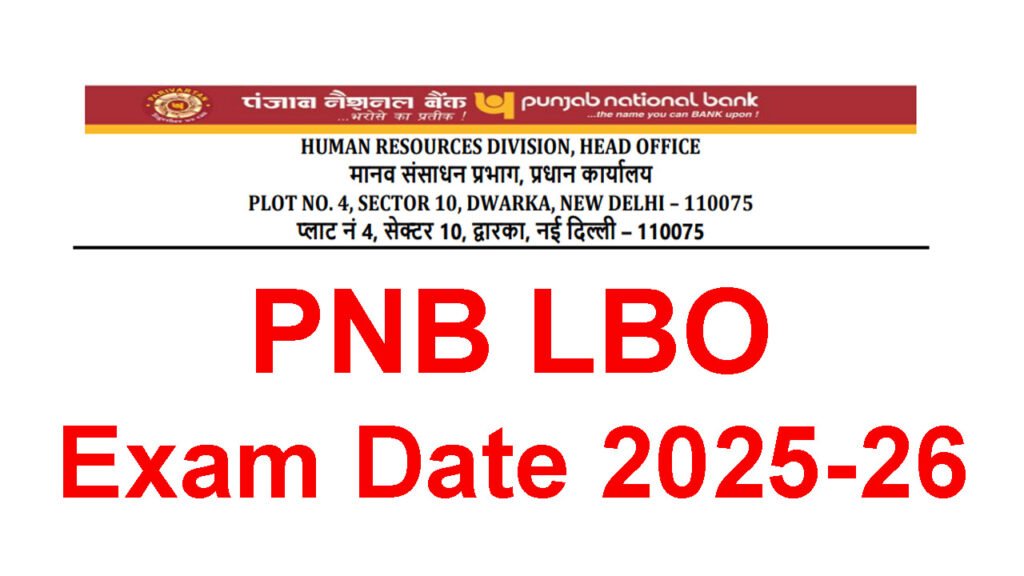 PNB LBO Exam Date 2025 / Admit Card