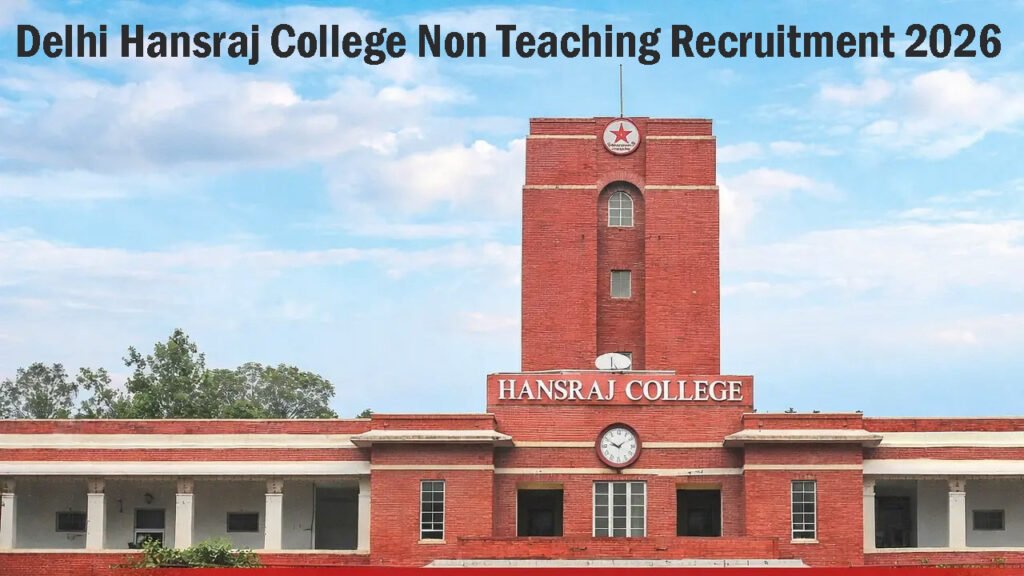 Delhi Hansraj College Non Teaching Recruitment 2026