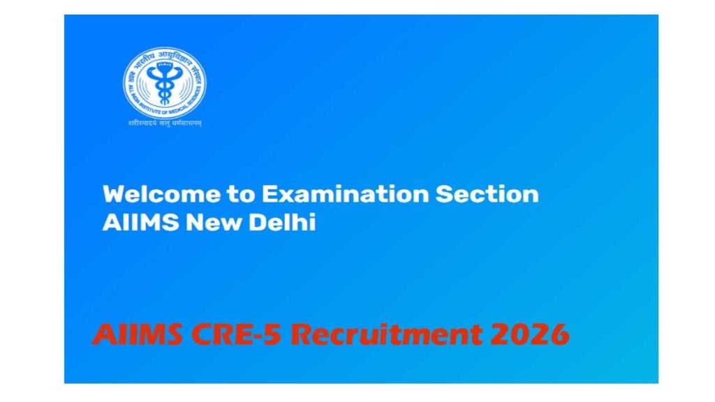 AIIMS CRE-5 Recruitment 2026