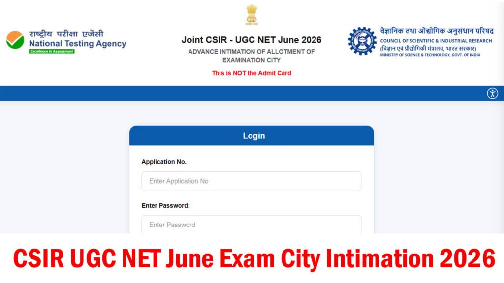 CSIR UGC NET June Exam City Intimation 2026