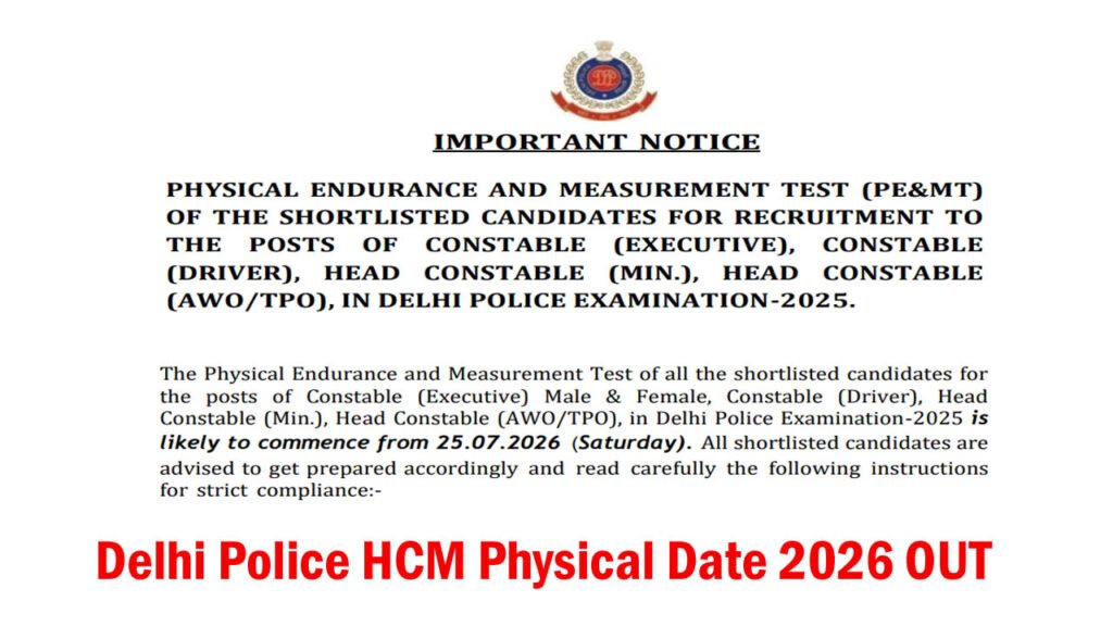 Delhi Police HCM Physical Date 2026