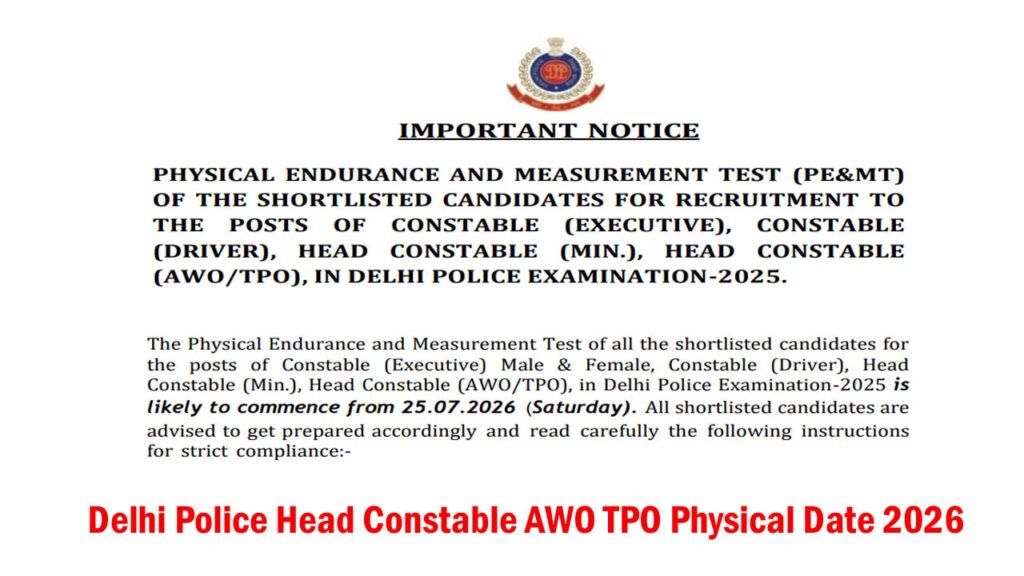 Delhi Police Head Constable AWO TPO Physical Date 2026