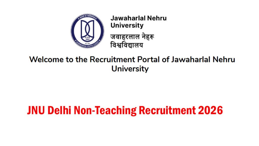 JNU Delhi Non-Teaching Recruitment 2026
